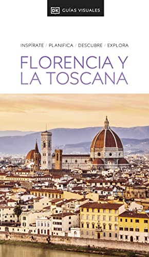 Florencia y la Toscana (Guías Visuales): Inspirate, planifica, descubre, explora (Guías de viaje) von DK
